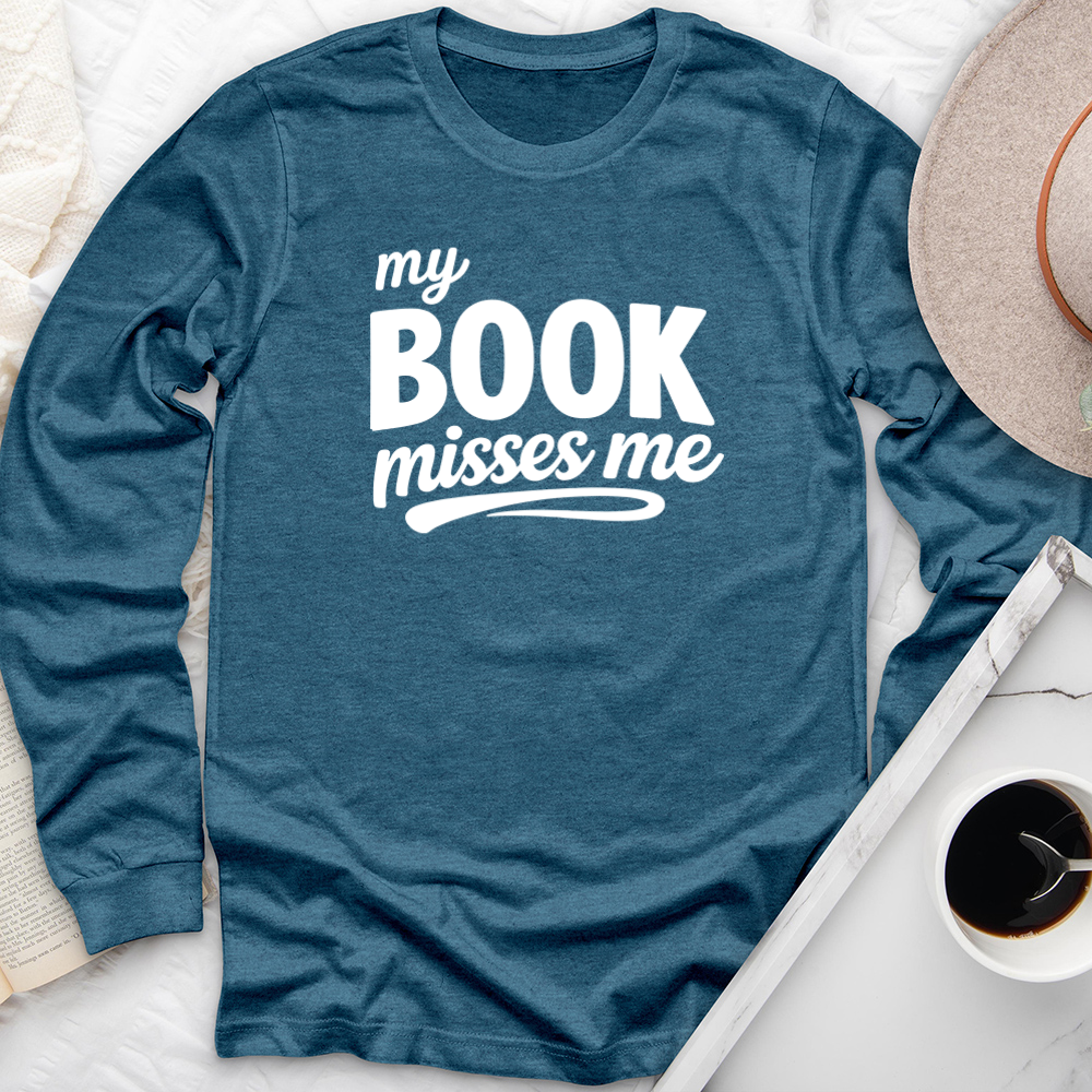 my book misses me long sleeve unisex tee