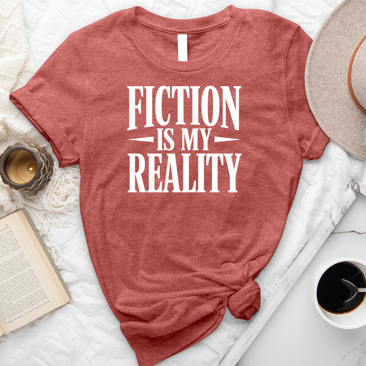 fiction is my reality text unisex tee