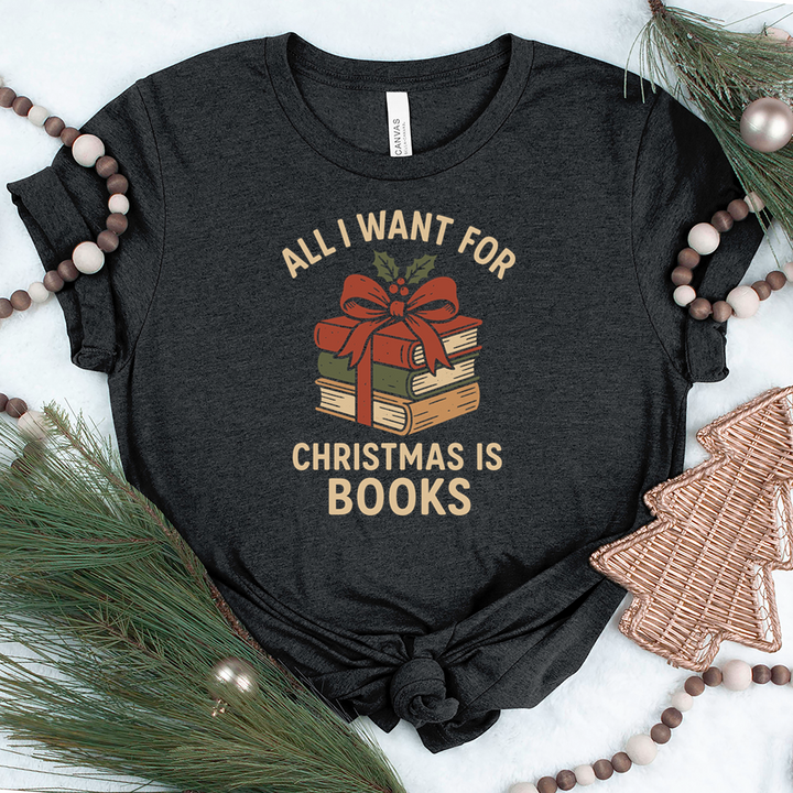 all I want for christmas is books unisex tee