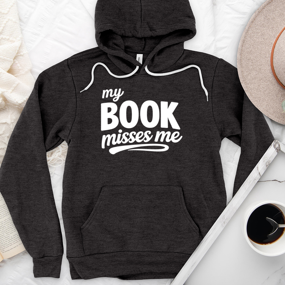 my book misses me premium hoodie sweatshirt