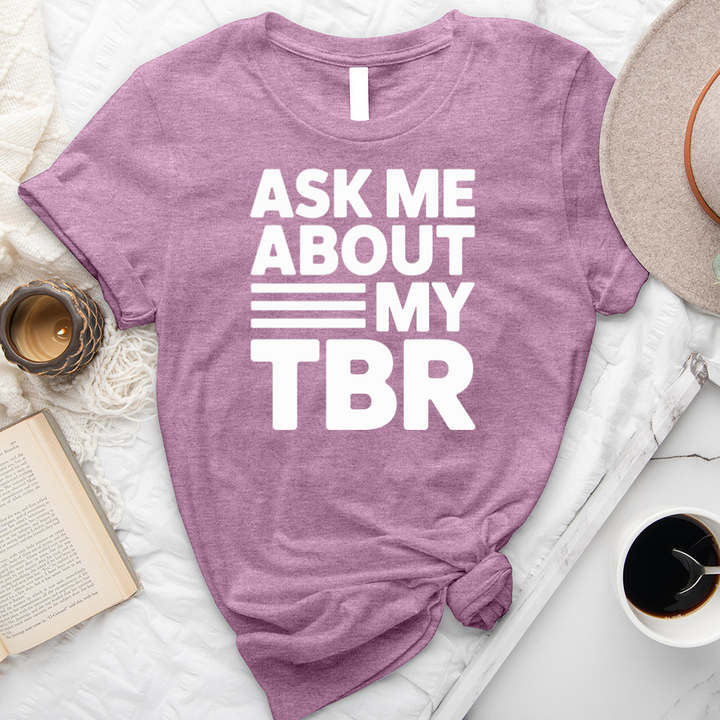 ask me about my tbr unisex tee