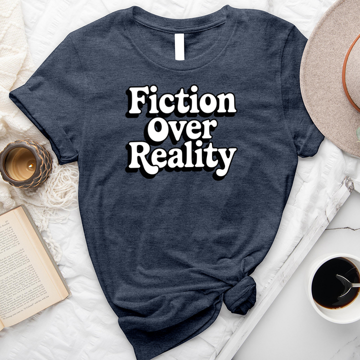 fiction over reality text unisex tee