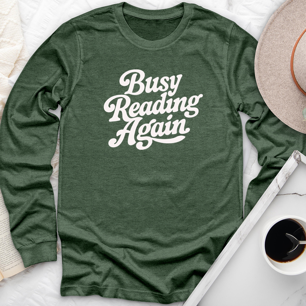 busy reading again long sleeve unisex tee