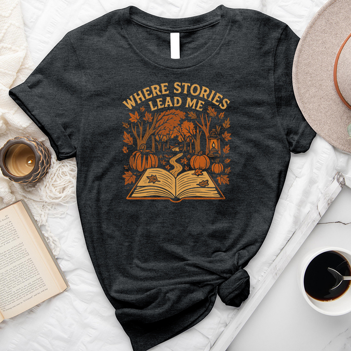 where stories lead me unisex tee