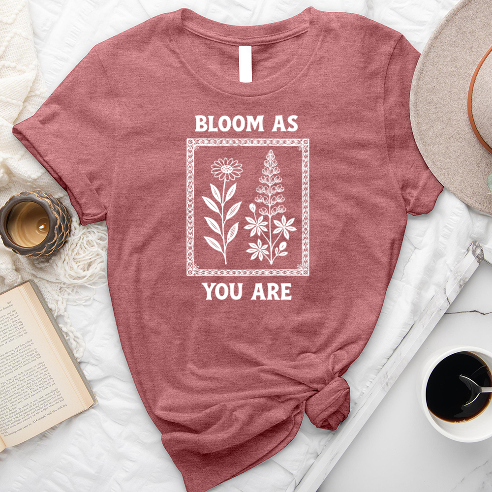 bloom as you are unisex tee