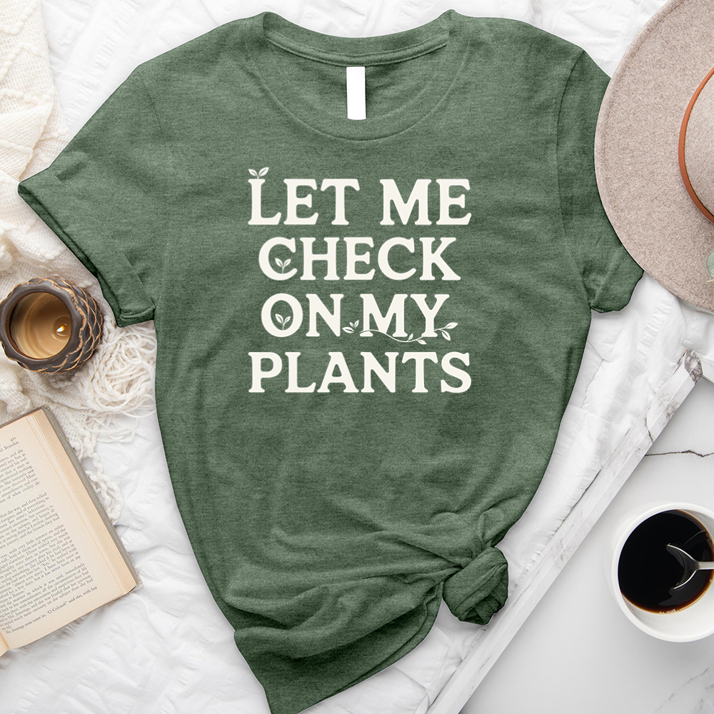 let me check on my plants unisex tee
