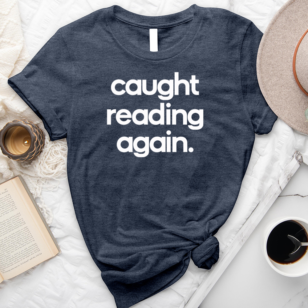 caught reading again unisex tee