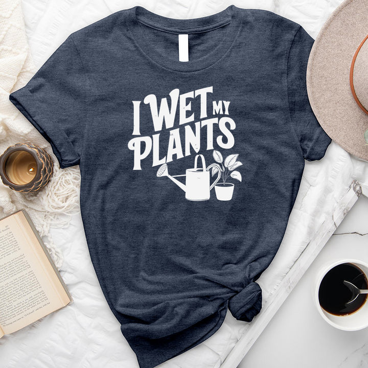 wet my plants tee
