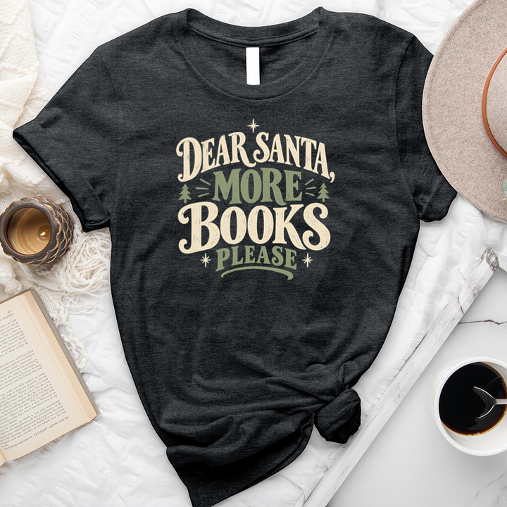 dear santa more books unisex tee