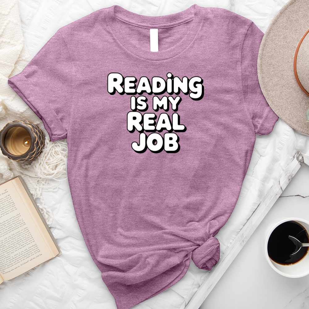 reading is my real job unisex tee