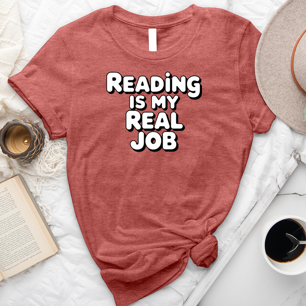 reading is my real job unisex tee