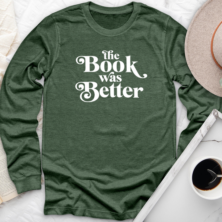 the book was better long sleeve unisex tee