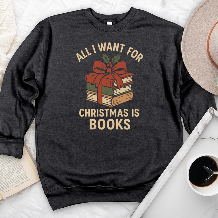 all I want for christmas is books premium crewneck sweatshirt