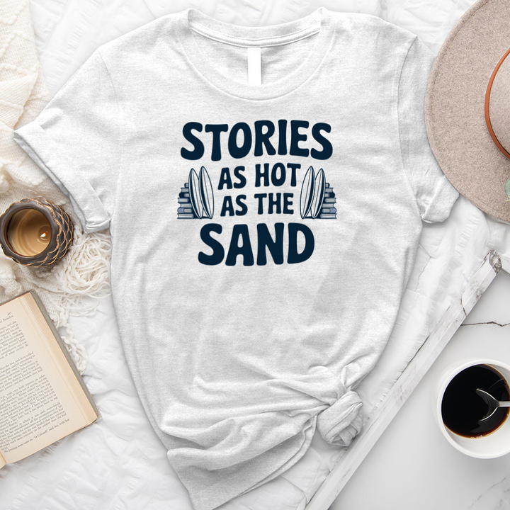 stories as hot as the sand unisex tee
