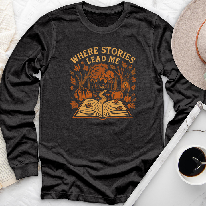 where stories lead me long sleeve unisex tee