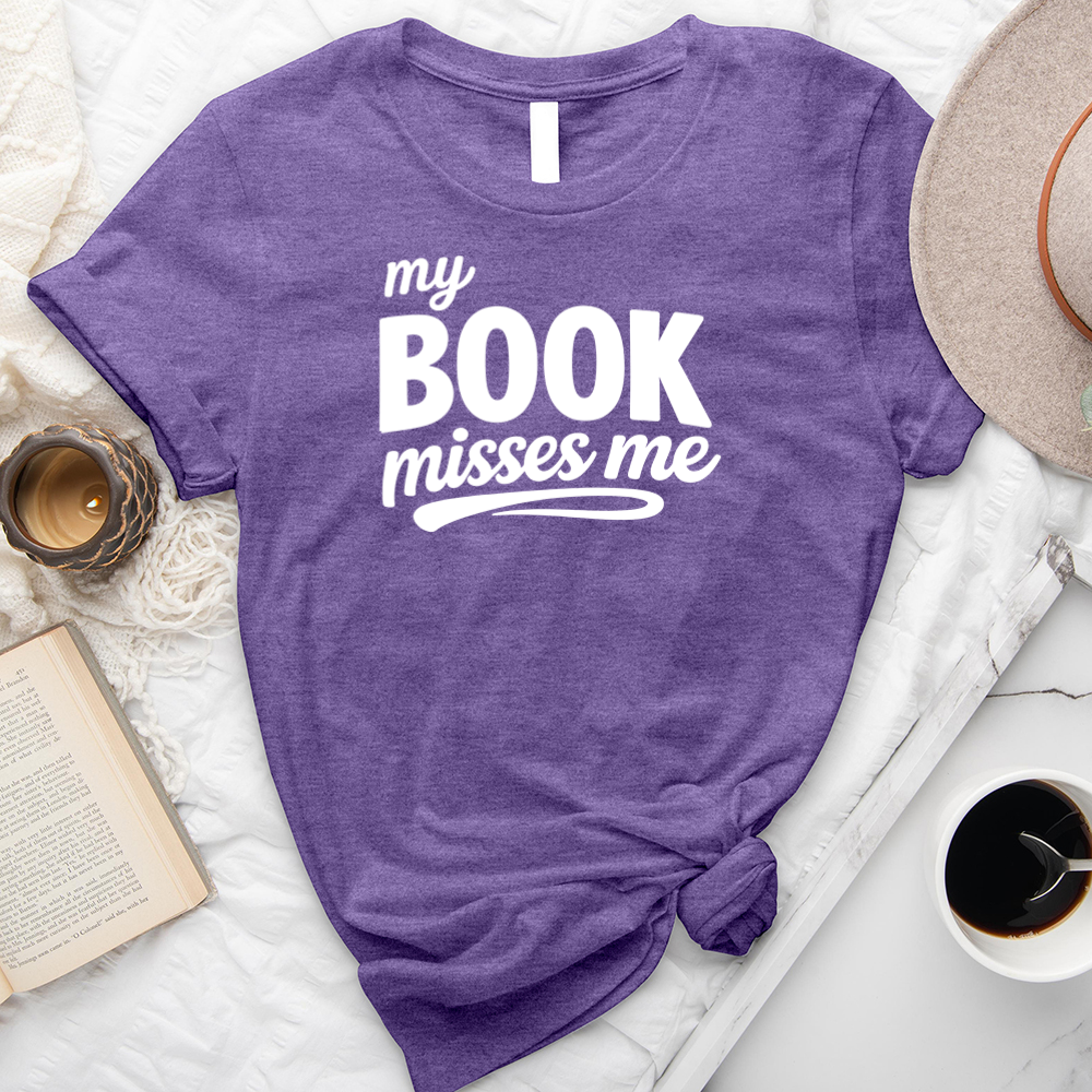 my book misses me unisex tee