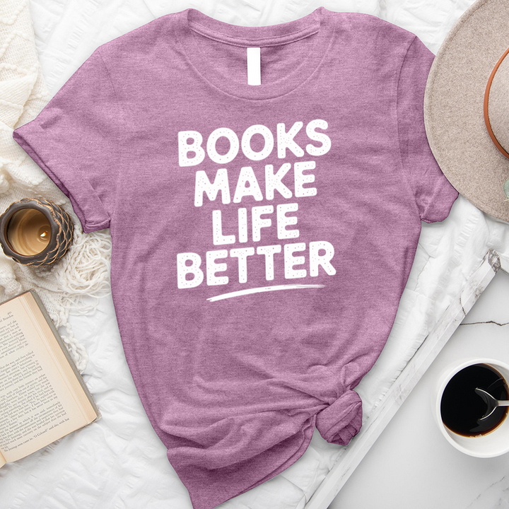 books make life better unisex tee