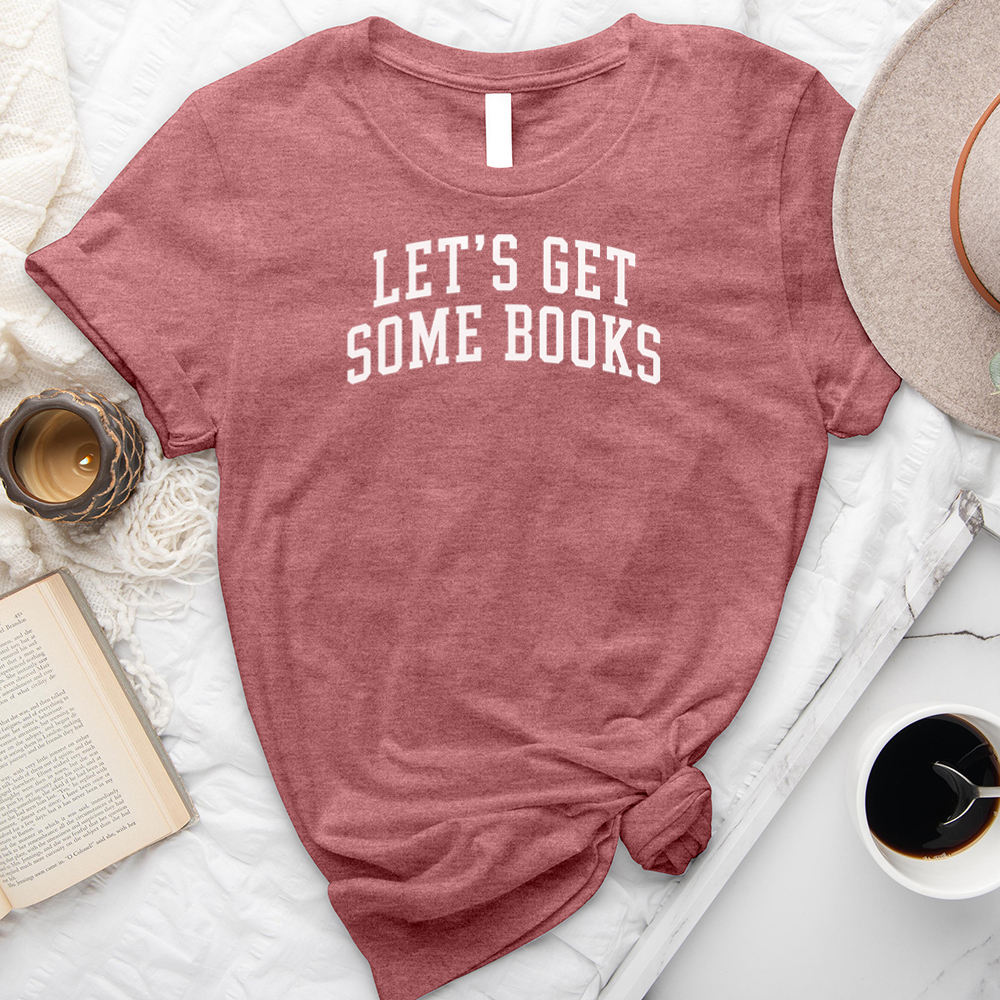 let's get some books unisex tee