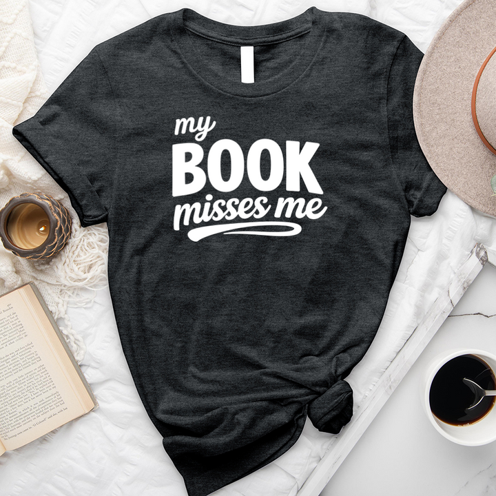 my book misses me unisex tee