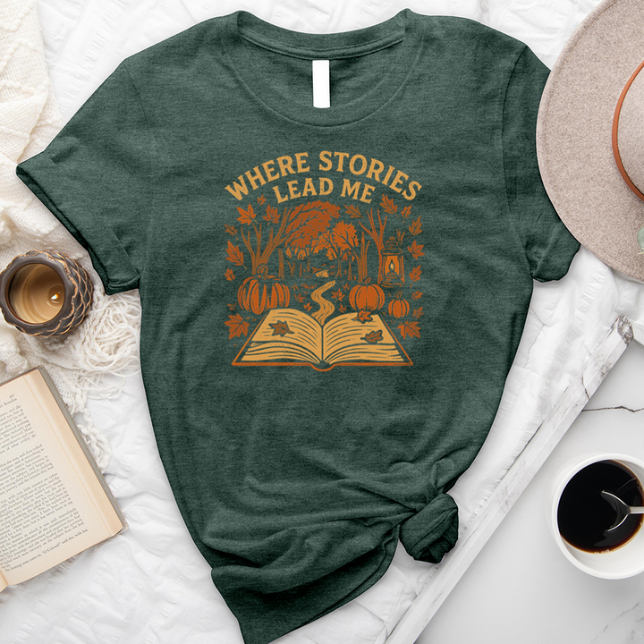 where stories lead me unisex tee