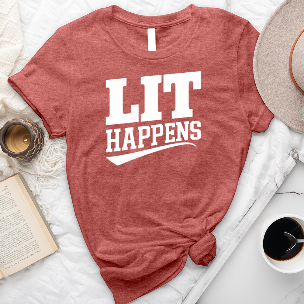 lit happens text unisex tee