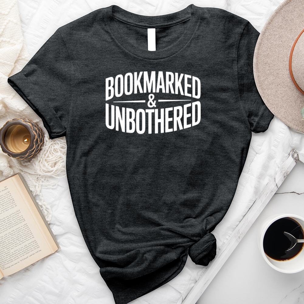 bookmarked and unbothered unisex tee