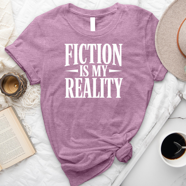 fiction is my reality text unisex tee