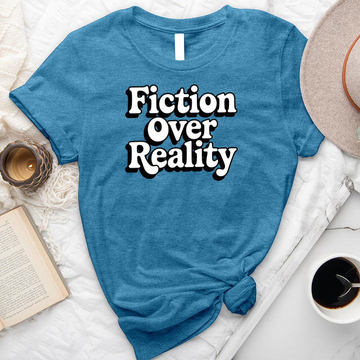 fiction over reality text unisex tee
