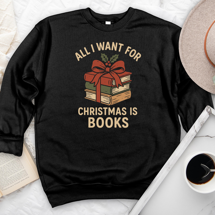 all I want for christmas is books premium crewneck sweatshirt
