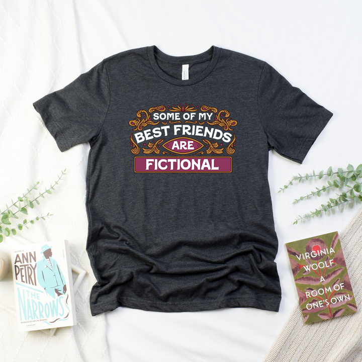 best friends are fictional unisex tee