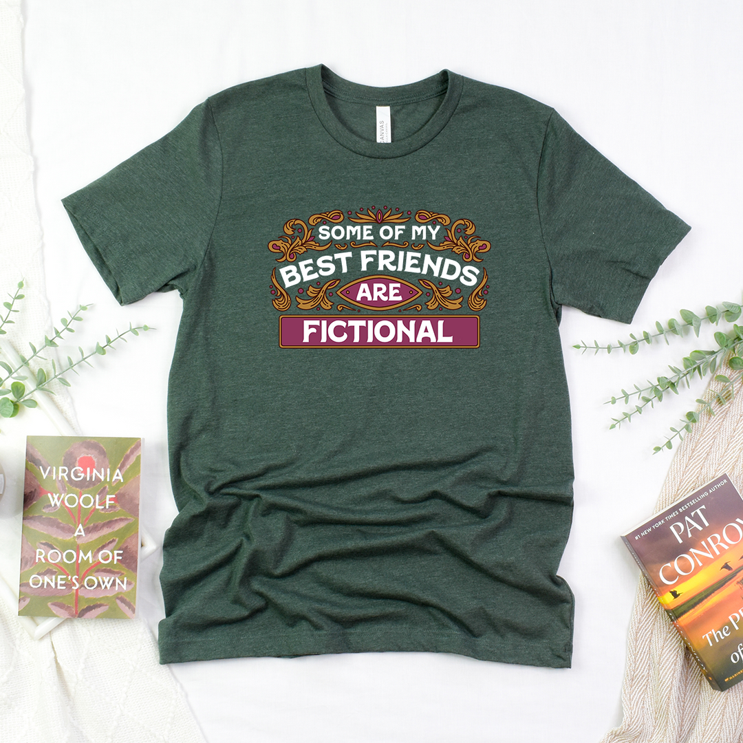 best friends are fictional unisex tee