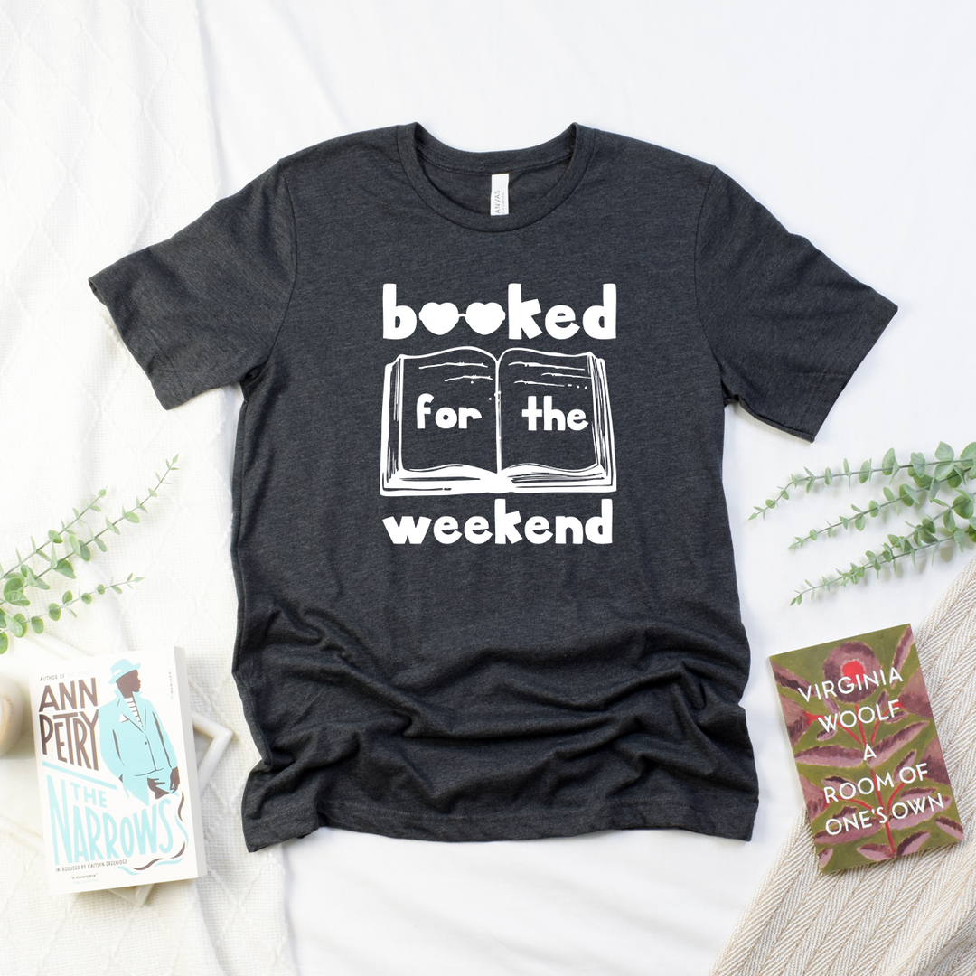 booked for the weekend unisex tee