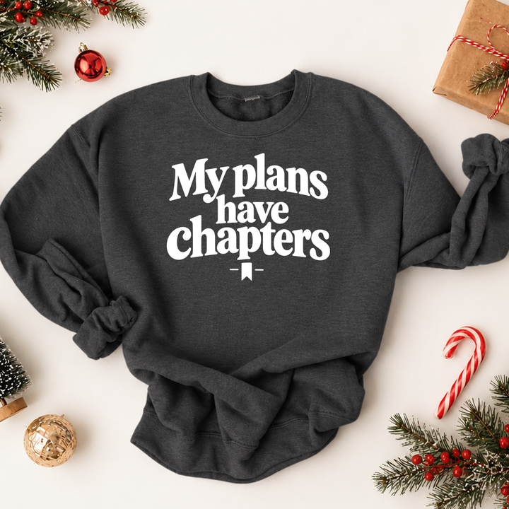 my plans have chapters premium crewneck sweatshirt