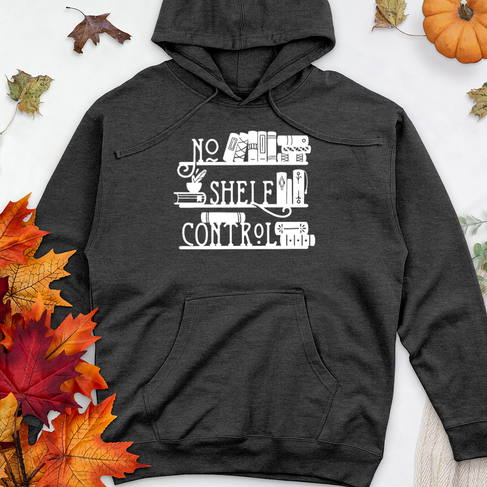 no shelf control premium hooded sweatshirt