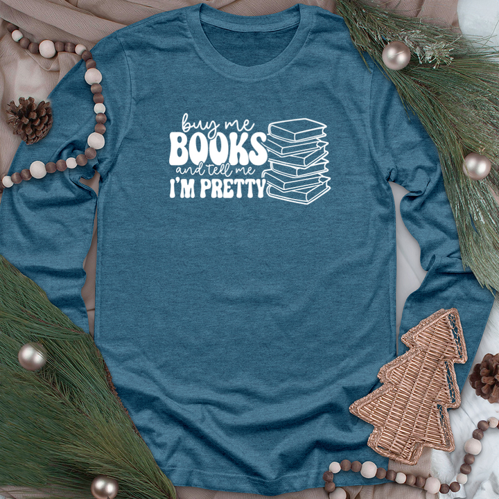 tell me I'm pretty unisex long sleeve tee