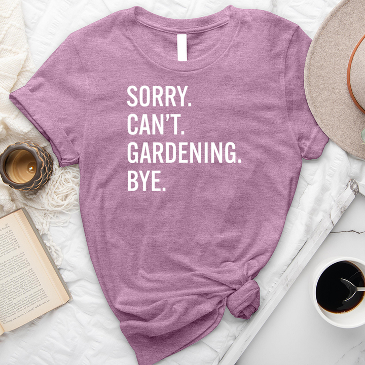 sorry can't gardening unisex tee