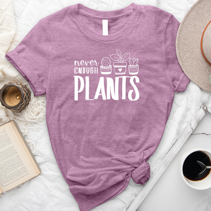 never enough plants unisex tee