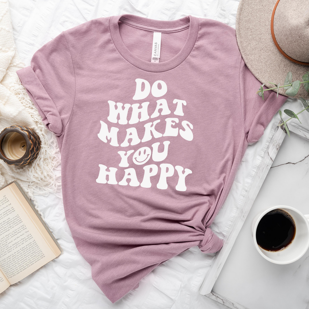 do what makes you happy unisex tee
